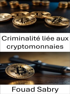 cover image of Criminalité liée aux cryptomonnaies